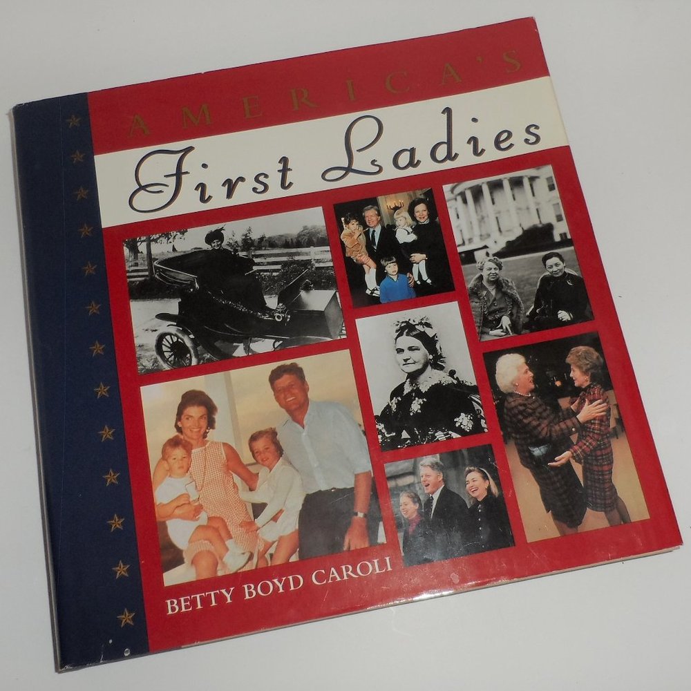 VTG - America's First Ladies by Betty Boyd Caroli